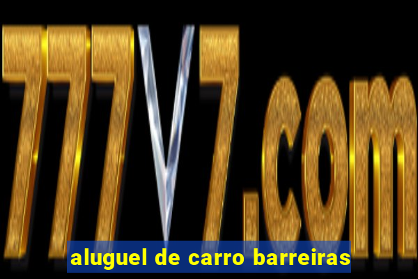 aluguel de carro barreiras